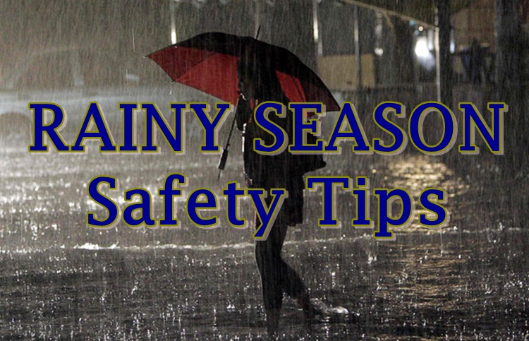 Rainy Season: 8 Safety Tips Everyone Should Remember