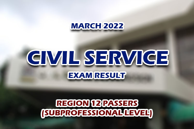 Civil Service Exam Result March 2022 Region 12 Passers (Subprofessional