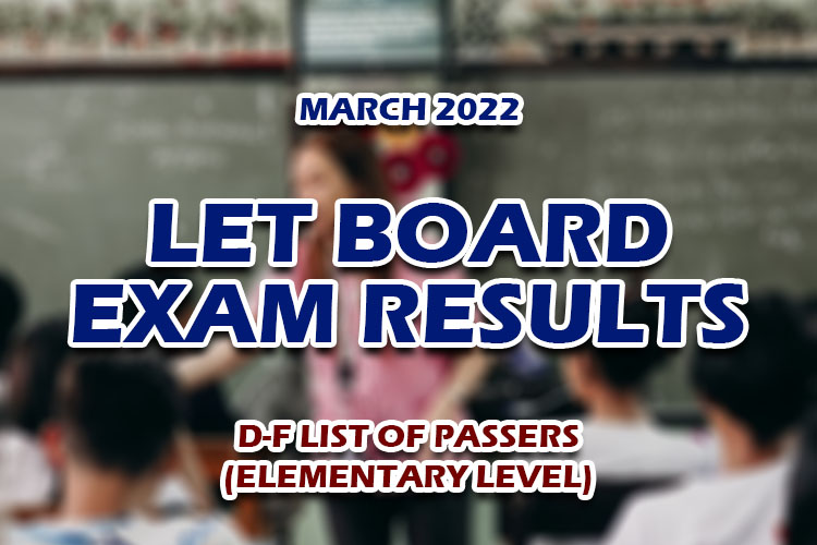 LET Board Exam Results March 2022 D-F LIST OF PASSERS (ELEMENTARY LEVEL)