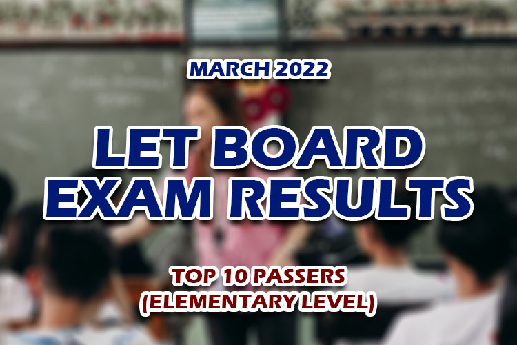 LET Board Exam Results March 2022 TOP 10 PASSERS (ELEMENTARY LEVEL)