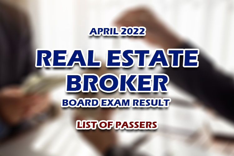 Real Estate Broker Board Exam Result April 2022 LIST OF PASSERS