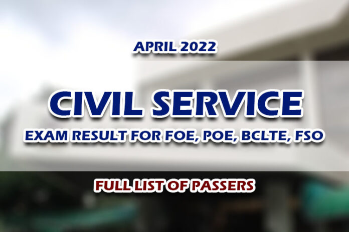 CSE RESULTS APRIL Civil Service Exam Result For FOE POE BCLTE FSO FULL LIST OF PASSERS