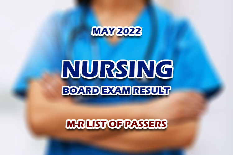 NLE RESULTS MAY 2022 Nursing Board Exam Result MR LIST OF PASSERS