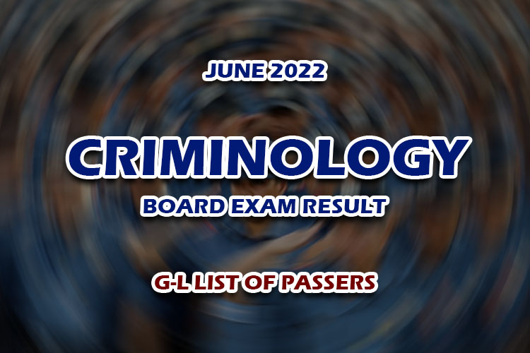 CLE RESULTS JUNE 2022 Criminology Board Exam Result GL LIST OF PASSERS