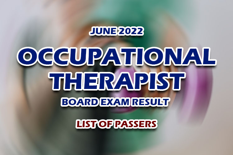June 2022 Occupational Therapist Board Exam Result LIST OF PASSERS
