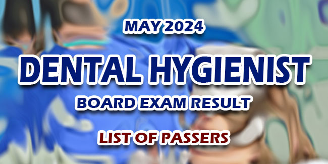 Dental Hygienist Board Exam Result May 2024 - LIST OF PASSERS | NewsFeed