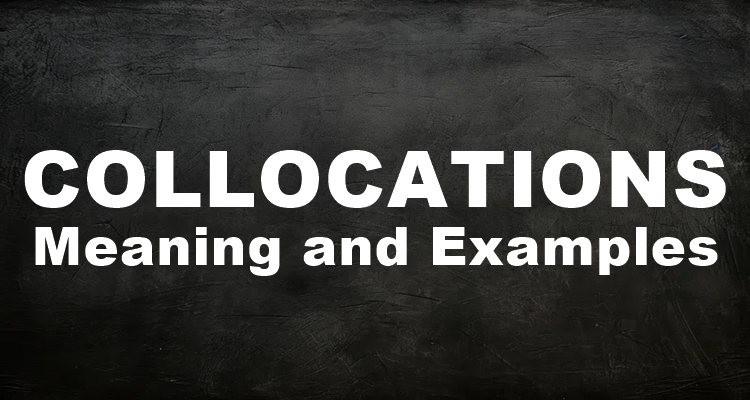 Collocations Meaning and Examples