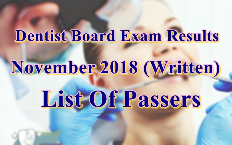 Dentist Board Exam Results November 2018 (Written) List Of Passers