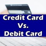 Credit Card Vs. Debit Card in Transactions