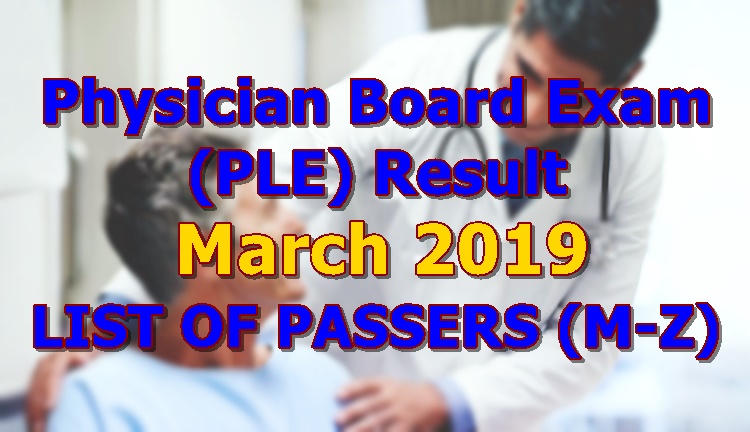 Physician Board Exam Ple Result March 2019 List Of Passers M Z