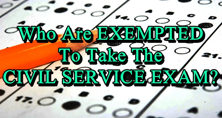 civil-service-exam-who-are-exempted-to-take-the-civil-service-exam