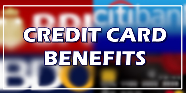 CREDIT CARD BENEFITS: 7 Excellent Benefits For Credit Card-Holders