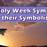 Holy Week Symbols & their Symbolism
