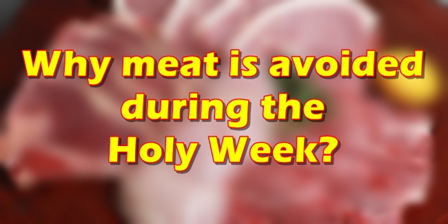 why-meat-is-banned-from-the-table-of-catholics-during-holy-week