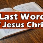 Seven 7 Last Words of Jesus Christ