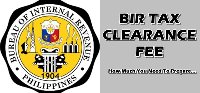 tax-clearance-fee-how-much-to-prepare-in-getting-bir-tax-clearance