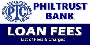 Philtrust Bank Loan Fees