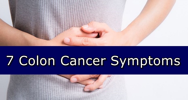 COLON CANCER SYMPTOMS - 7 Warning Signs You Must Not Ignore