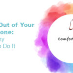 Stepping Out of Your Comfort Zone