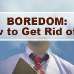 boredom