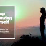 stop comparing yourself