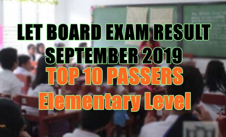 LET Board Exam Result September 2019 Top 10-Elementary Level