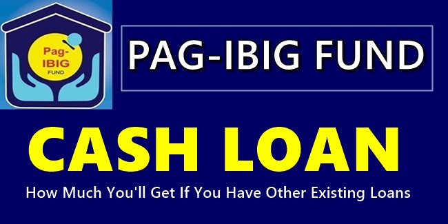 Pag-IBIG Cash Loan - How Much You'll Get If You Have Existing Loans