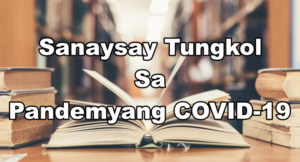 Sanaysay Tungkol Sa COVID19  Maikling Sanaysay Ukol Sa Pandemya