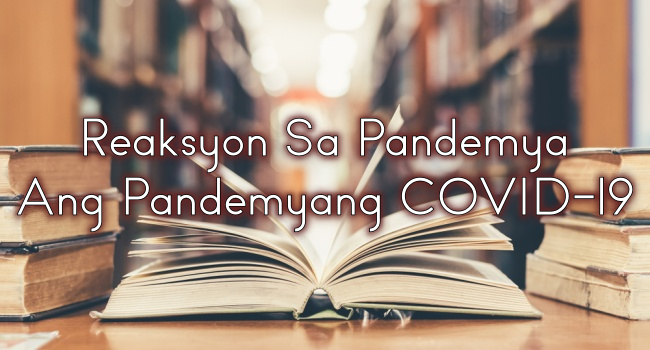 Reaksyon Sa Pandemya – Ang Pandemyang COVID-19 (Reaksyon)