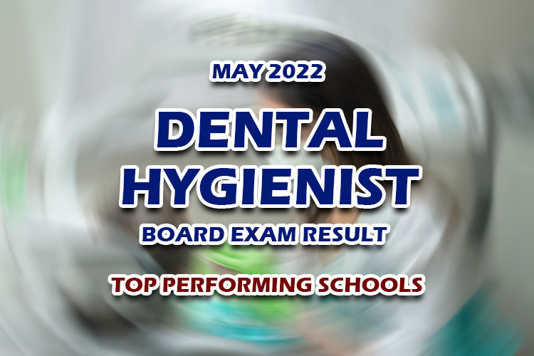 May 2022 Dental Hygienist Board Exam Result TOP PERFORMING SCHOOLS