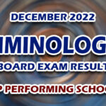 Criminologist Board Exam Result December 2022 - TOP PERFORMING SCHOOLS