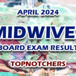 Midwives Board Exam Result April 2024 - TOPNOTCHERS