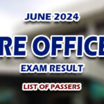 Fire Officer Exam Result June 2024 - LIST OF PASSERS