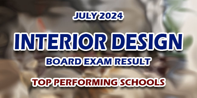 Interior Design Board Exam Result July 2024 TOP PERFORMING SCHOOLS 