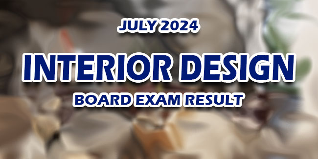 Interior Design Board Exam Result July 2024 | NewsFeed