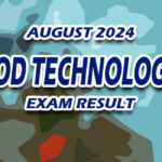 Food Technologist Exam Result August 2024