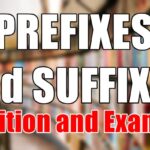 Prefixes and Suffixes