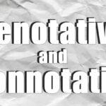 Denotative and Connotative