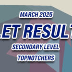 LET Result March 2025 - TOPNOTCHERS (SECONDARY)
