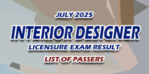 Interior Designer Licensure Exam Result July 2025 - LIST OF PASSERS