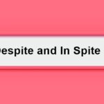 Despite and In Spite Of Difference