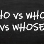 Who vs Whom vs Whose