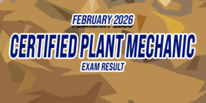 Certified Plant Mechanic Exam Result February 2026